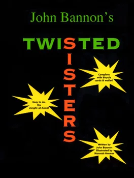 2023 Twisted Sisters от Джона Бэннона - Волшебные трюки
