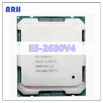 E5-2630V4 Оригинальный Xeon E5 2630V4 2,20 ГГц 10-ядерный 25 МБ смарт-кэш E5 2630 V4 FCLGA2011-3 85 Вт E5-2630 V4