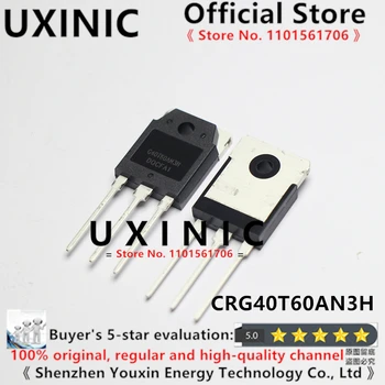 UXINIC 100% Новый Импортный Оригинальный Аппарат для сварки труб CRG40T60AN3H G40T60AN3H 40T60 TO-247 IGBT, обычно 40V600V