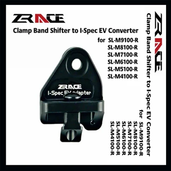 ZRACE, преобразователь XTR XT SLX DEORE Clamp Band shifter в I-Spec EV для SL-M9100 M8100 M7100 M6100 M5100 M4100