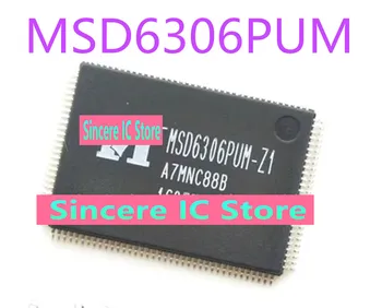 Совершенно новый оригинальный в наличии для прямой съемки MSD6306PUM микросхемы ЖК-экрана MSD6306